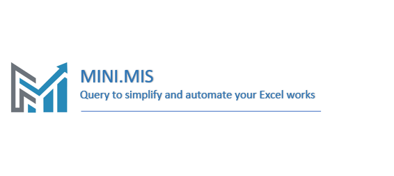 MINI.MIS ~ Query to simplify and automate your Excel works